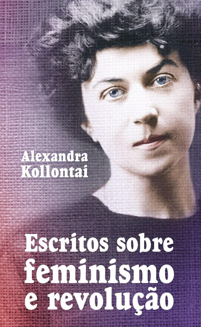 Alexandra Kollontai - Escritos sobre feminismo e revolução